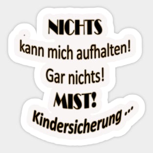 Nicht´s kann mich aufhalten .. Sticker